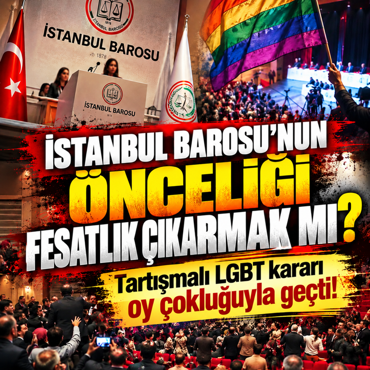 İstanbul Barosu'nun önceliği fesat çıkarmak mı? Tartışmalı LGBT kararı oy çokluğuyla geçti
