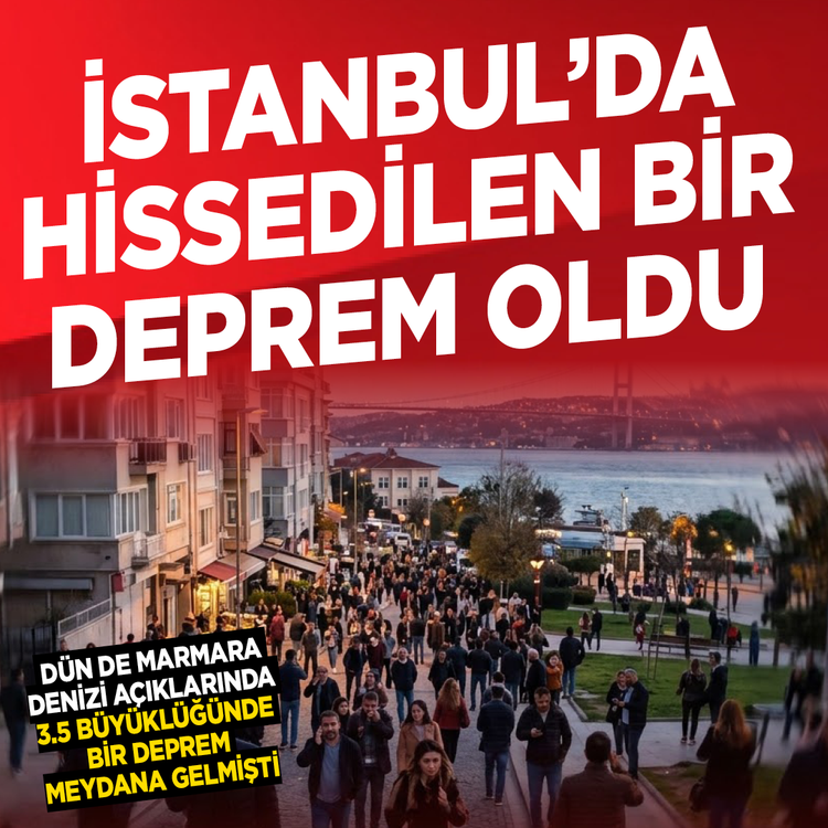 İstanbul’da hissedilen bir deprem oldu! Dün de Marmara denizi açıklarında 3.5 büyüklüğünde bir deprem meydana gelmişti