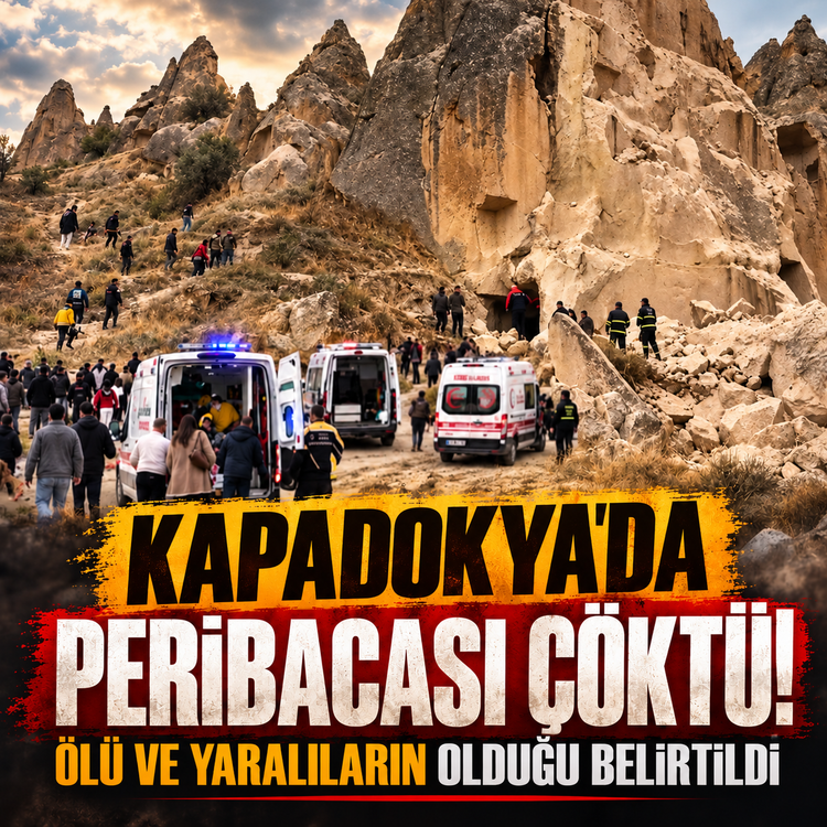 Kapadokya'da peribacası çöktü! Ölü ve yaralıların olduğu belirtildi