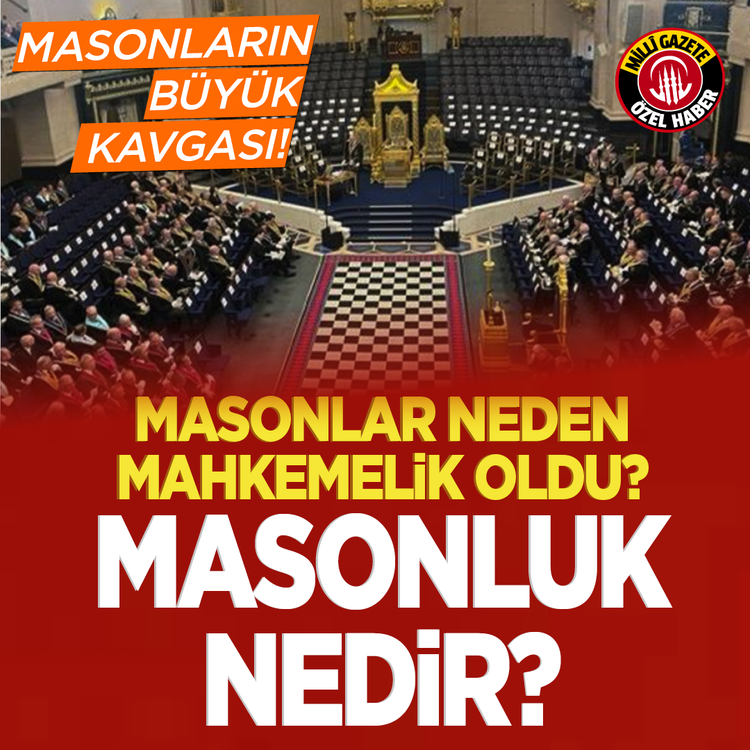 Masonların büyük kavgası: Masonlar neden mahkemelik oldu?