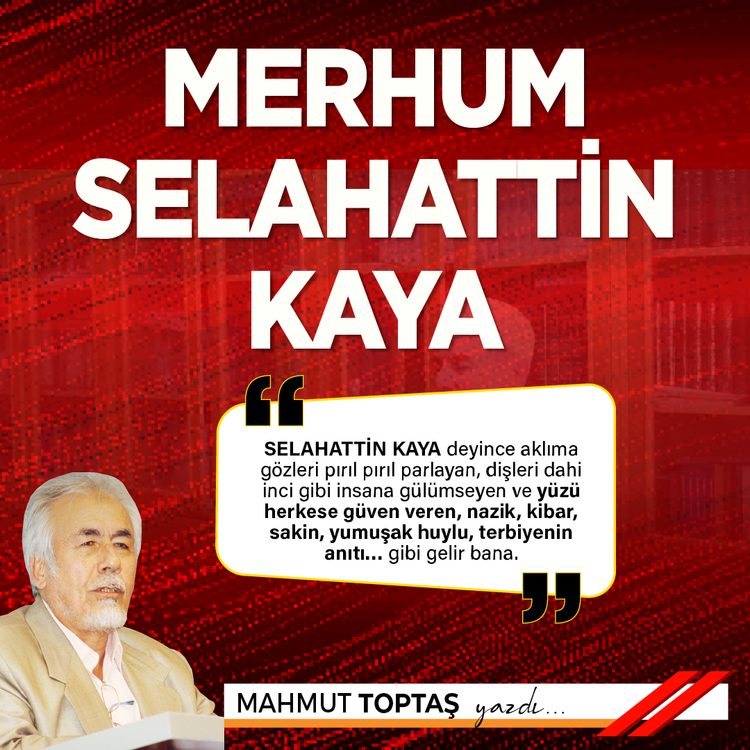 Merhum Selahattin kaya