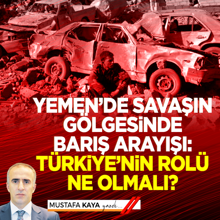Yemen’de Savaşın Gölgesinde Barış Arayışı:  Türkiye’nin Rolü Ne Olmalı?