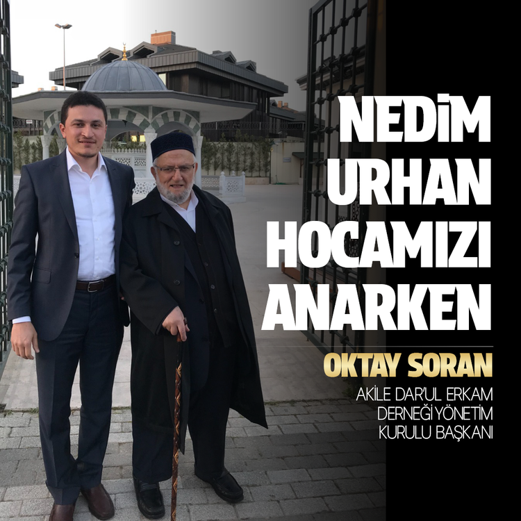 Nedim Urhan Hocamızı Anarken