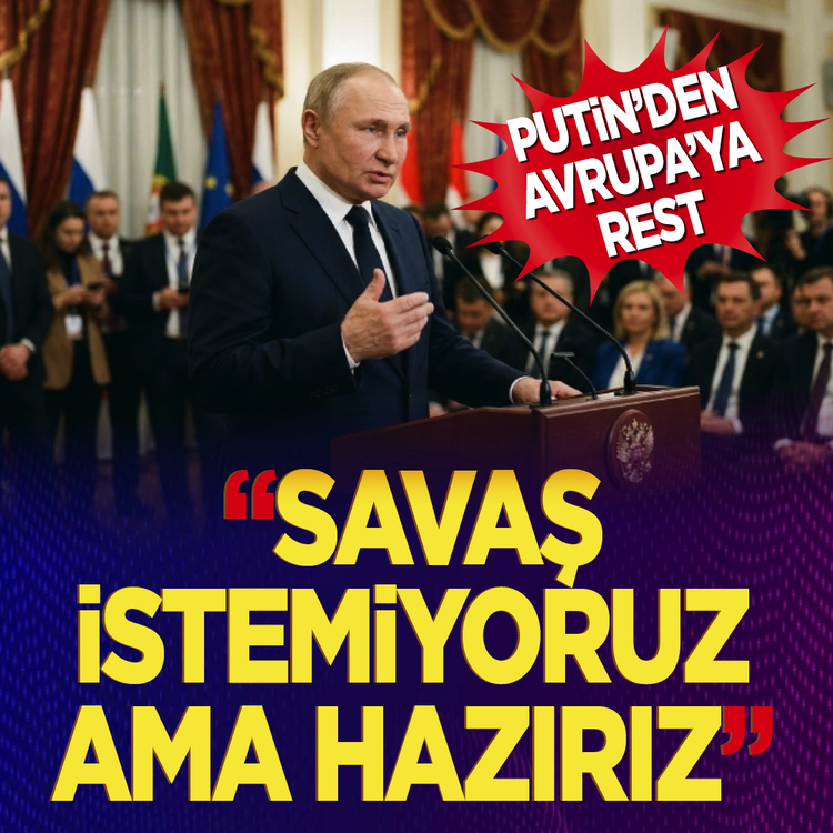 Putin'den Avrupa'ya rest: Savaş istemiyoruz ama hazırız