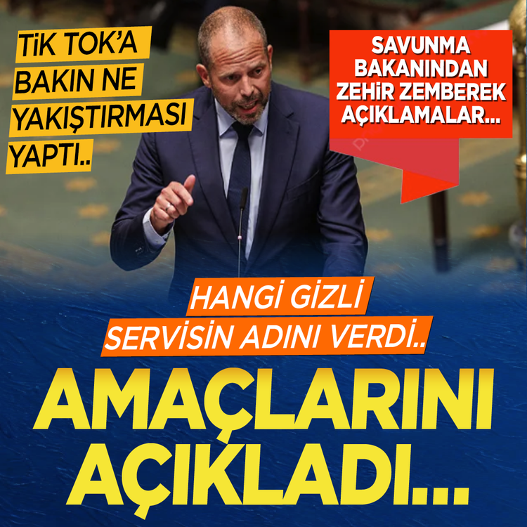 Savunma Bakanı'ndan zehir zemberek açıklamalar... Tiktok'a bakın ne yakıştırması yaptı... Hangi gizli servisin adını verdi... Amaçlarını açıkladı...