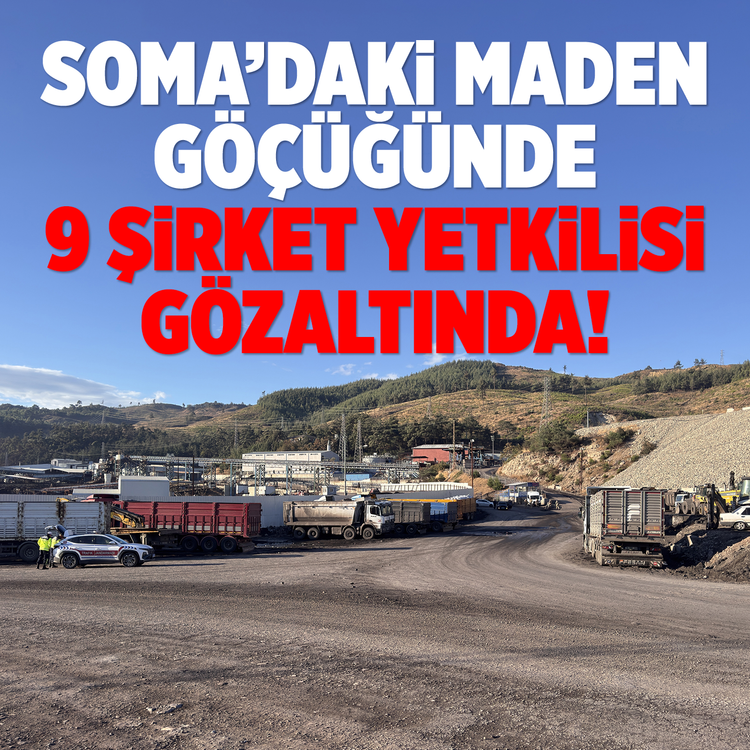 Soma'daki maden göçüğünde 9 şirket yetkilisi gözaltında!
