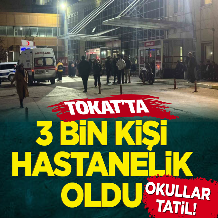 Tokat'ta 3 bin kişi hastanelik oldu: Okullar tatil!