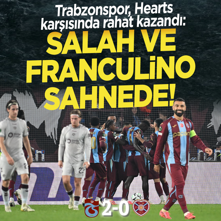 Trabzonspor, Hearts karşısında rahat kazandı: Salah ve Franculino sahnede!