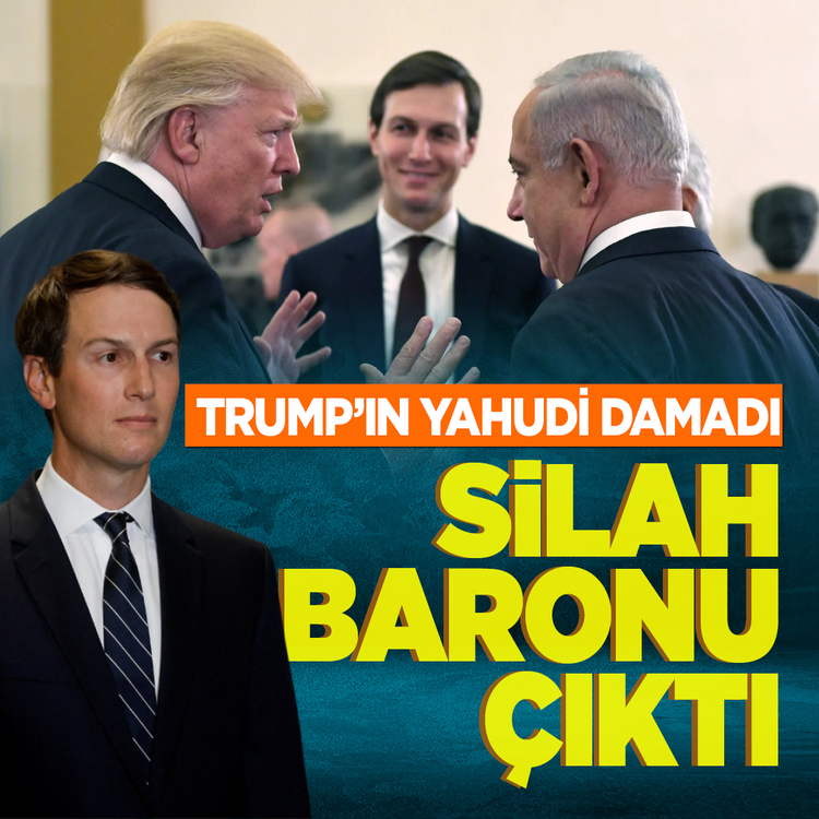 Trump’ın Yahudi damadı silah baronu çıktı