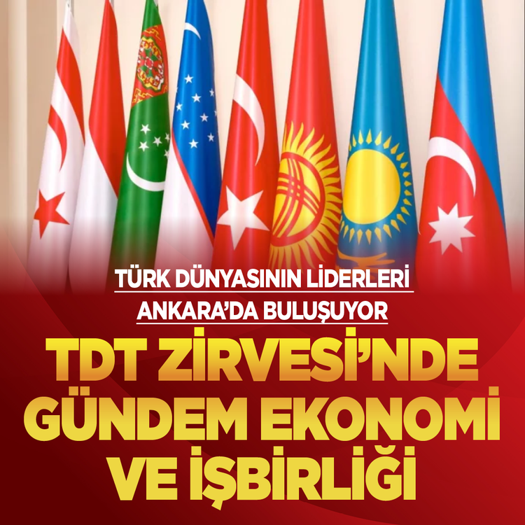 Türk dünyasının liderleri Ankara’da buluşuyor  TDT Zirvesi’nde gündem ekonomi ve işbirliği