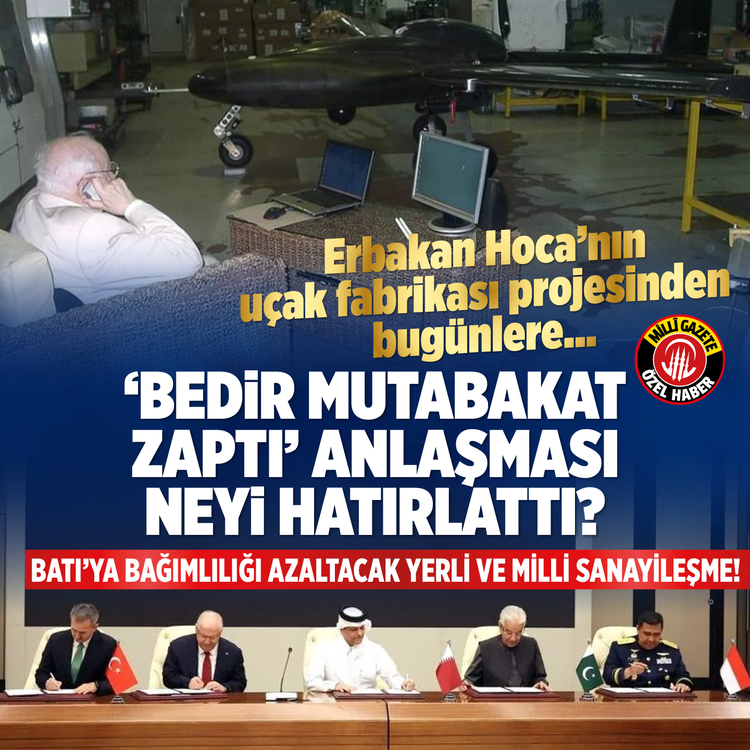 Erbakan Hoca'nın uçak fabrikası projesinden bugünlere... 'Bedir Mutabakat Zaptı' anlaşması neyi hatırlattı? Batı'ya bağımlılığı azaltacak yerli ve milli sanayileşme!