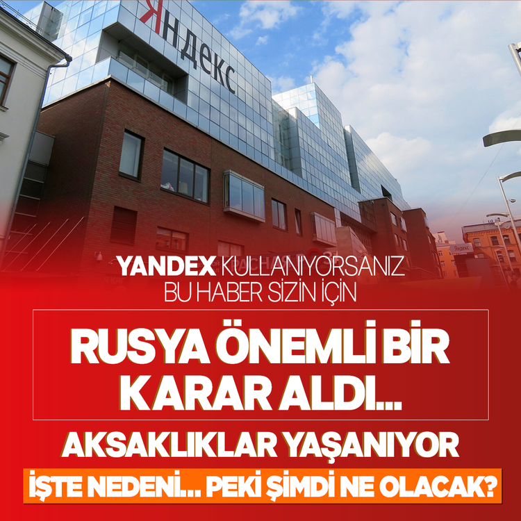 Yandex kullanıyorsanız bu haber sizin için... Rusya önemli bir karar aldı!