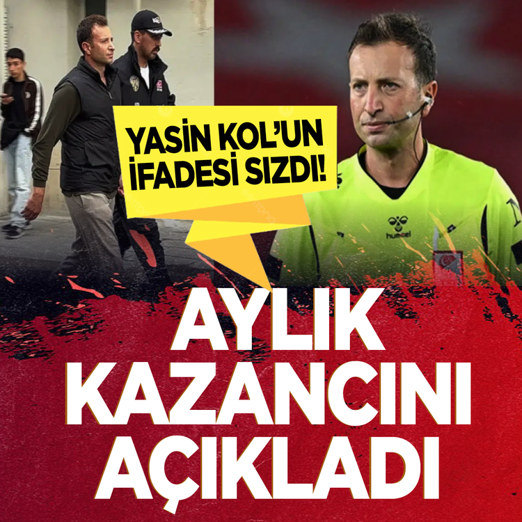 Yasin Kol’un ifadesi sızdı! Aylık kazancını açıkladı