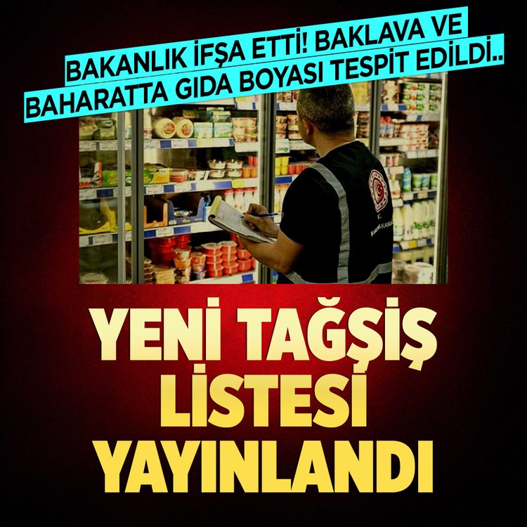 Bakanlık ifşa etti! Baklava ve baharatta gıda boyası tespit edildi.. Yeni tağşiş listesi yayınlandı