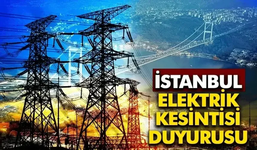 İstanbul 14 Ağustos elektrik kesintisi saatleri