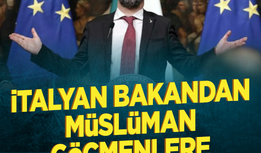 İtalyan Bakan'dan Müslüman göçmenlere çirkin sözler