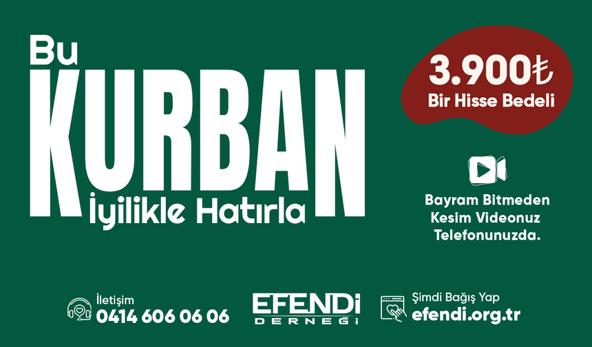 Efendi Derneği - Bu Kurban İyilikle Hatırla
