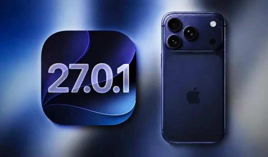 iOS 27.0.1 hangi modellere geldi, iPadOS 27.0.1 çıktı mı, iOS 26.7.1 kimlere verildi, güncelleme nereden yapılır?