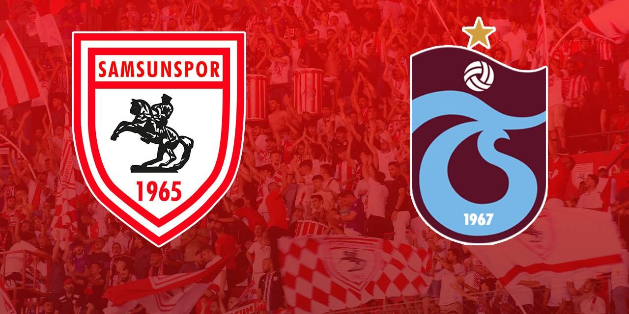 Karadeniz Derbisinde Kupa Heyecanı Trabzonspor, Samsun Deplasmanında!I