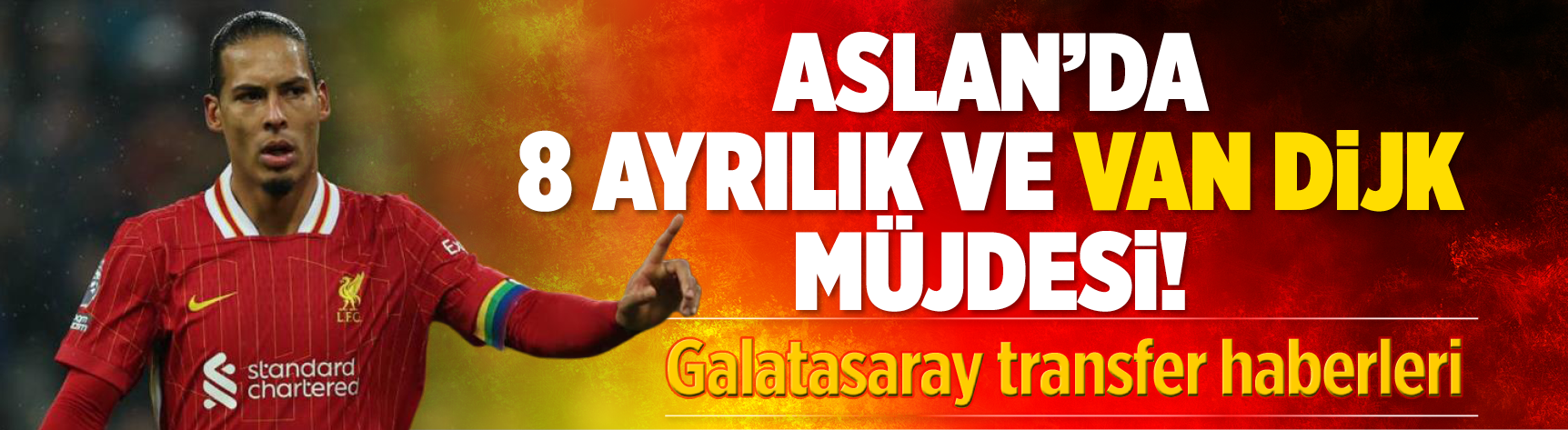 Cimbom'da 8 ayrılık ve Van Dijk müjdesi! Galatasaray transfer haberleri