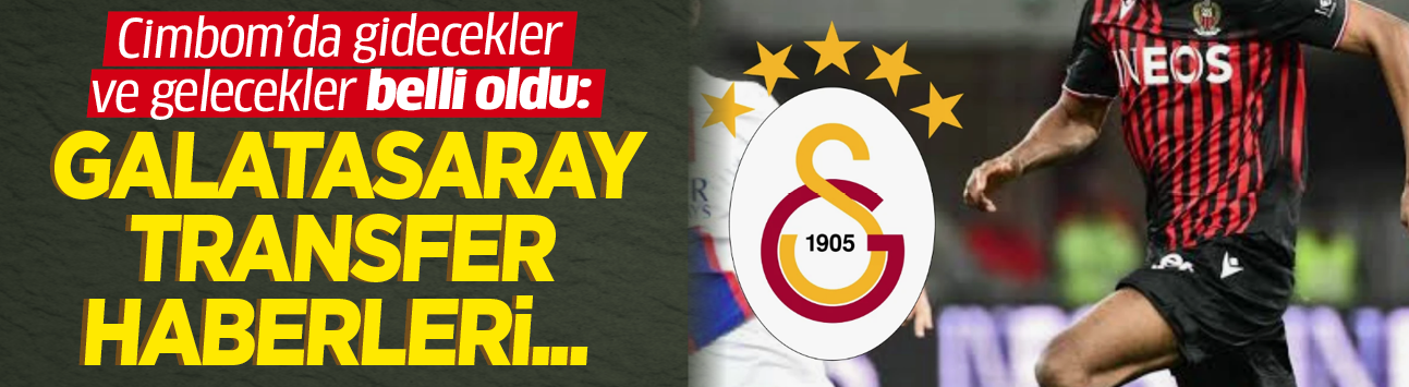Cimbom'da gidecekler ve gelecekler belli oldu: Galatasaray transfer haberleri