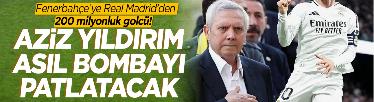 Fenerbahçe'ye Real Madrid'den 200 milyonluk golcü! Aziz Yıldırım asıl bombayı patlatacak