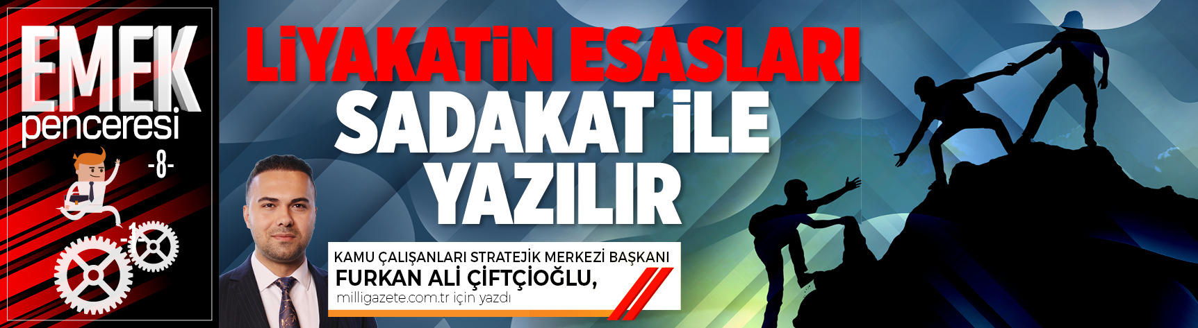 Liyakatin Esasları Sadakat ile Yazılır