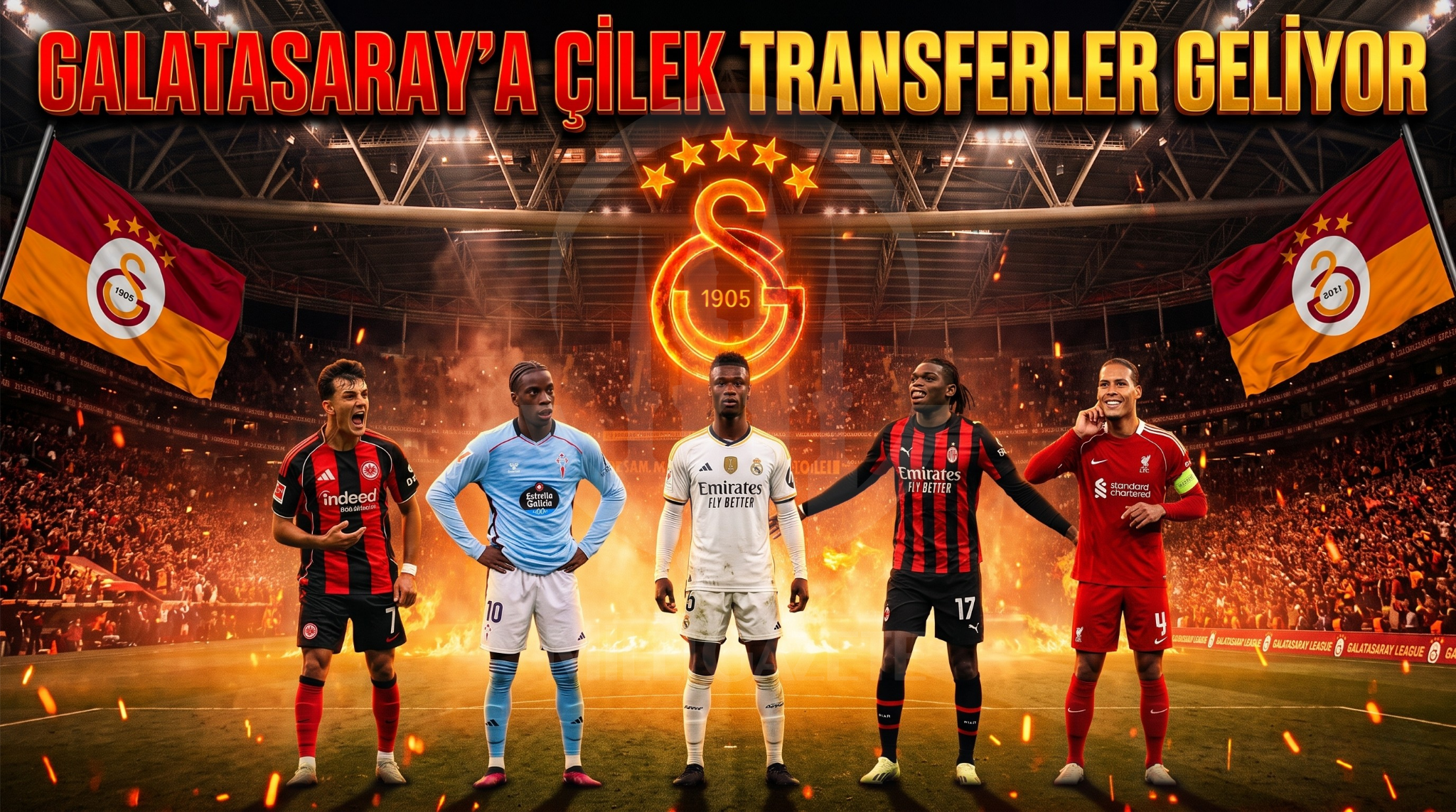 Galatasaray'a 150 milyon dolarlık yıldız yağmuru! Çilek transferleri geliyor