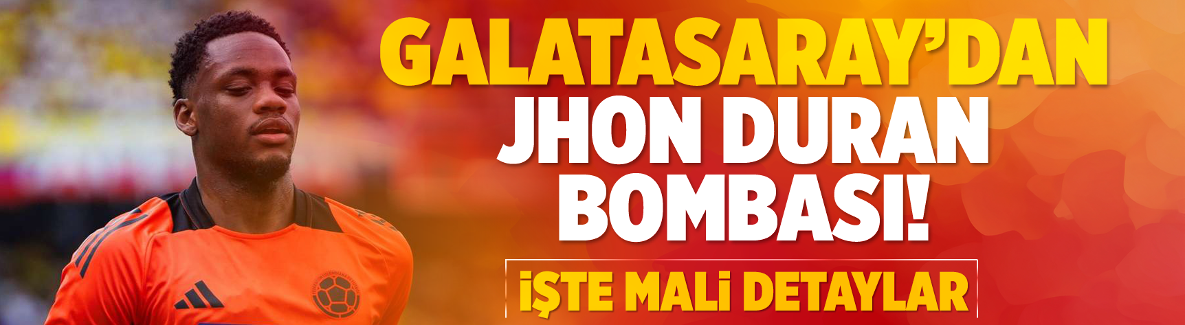 Galatasaray'dan Jhon Duran bombası! İşte mali detaylar