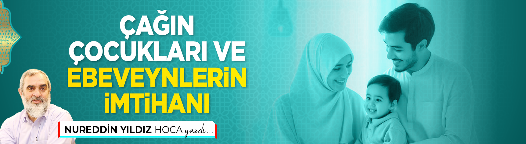 Çağın çocukları ve ebeveynlerin imtihanı