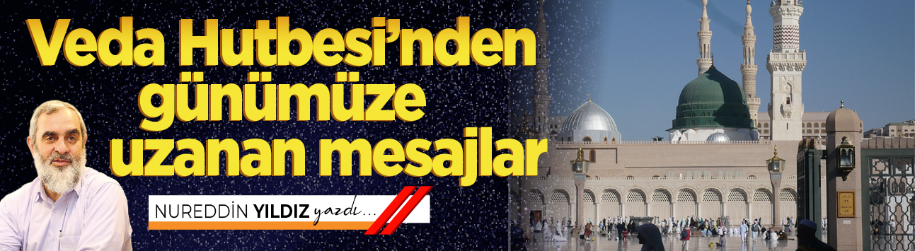 Veda Hutbesi’nden günümüze uzanan mesajlar