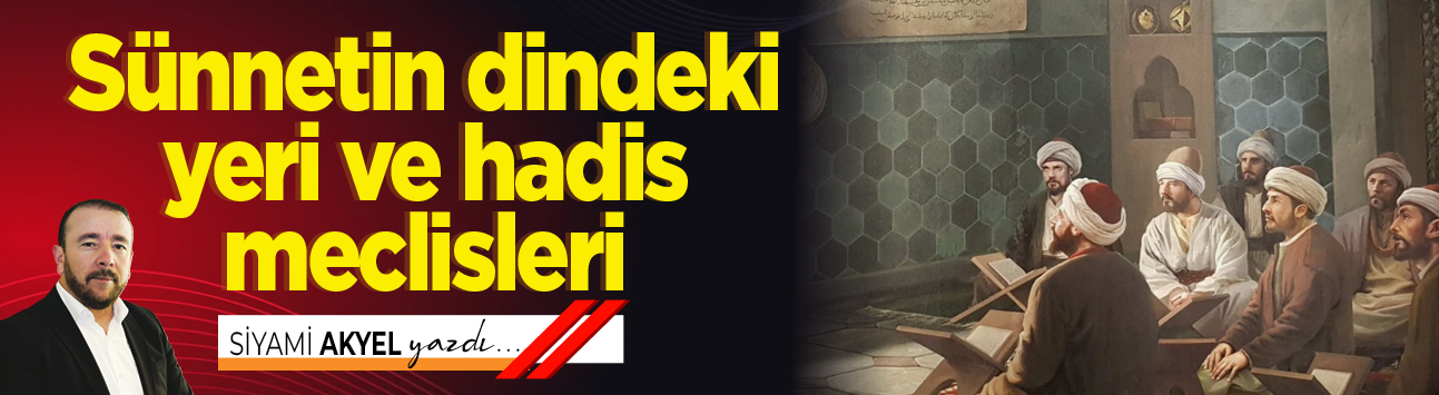 Sünnetin dindeki yeri ve hadis meclisleri
