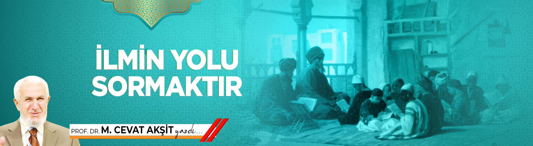 İlmin yolu sormaktır