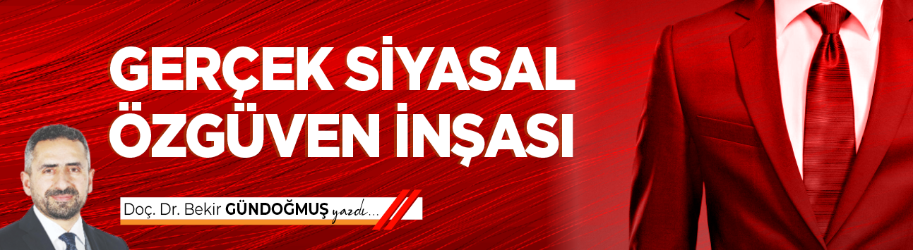 Gerçek siyasal özgüven inşası