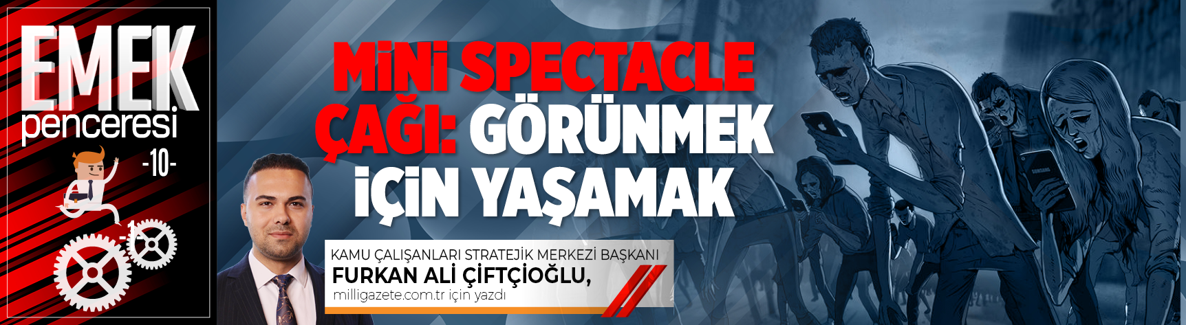 Mini Spectacle Çağı: Görünmek İçin Yaşamak