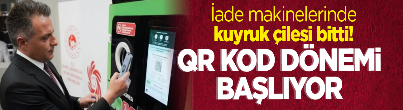 İade makinelerinde kuyruk çilesi bitti! QR Kod dönemi başlıyor