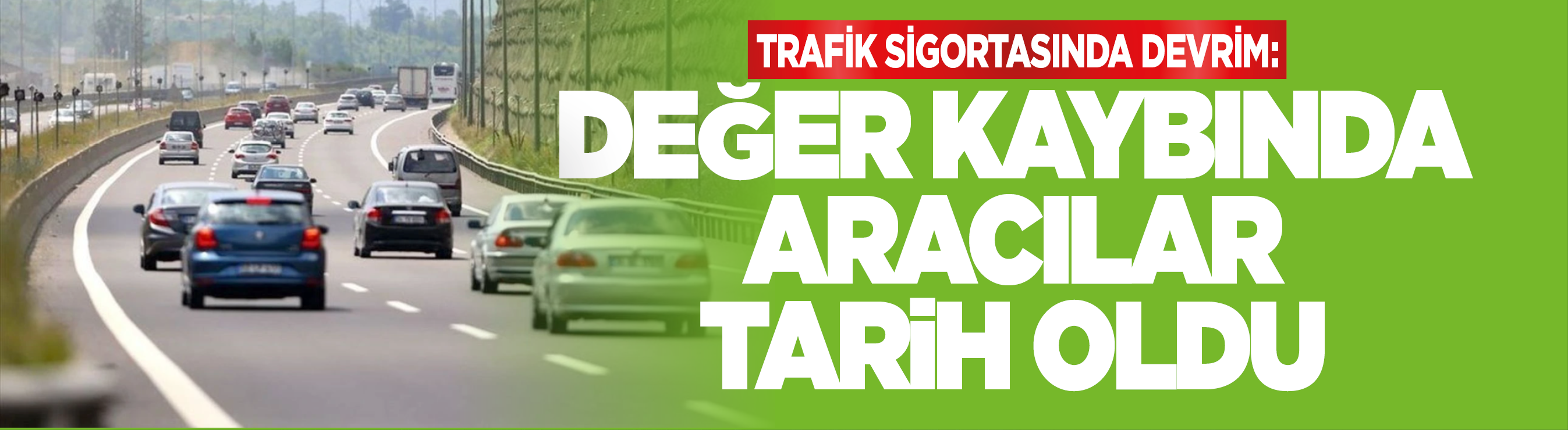 Trafik sigortasında devrim: Değer kaybında aracılar tarih oldu