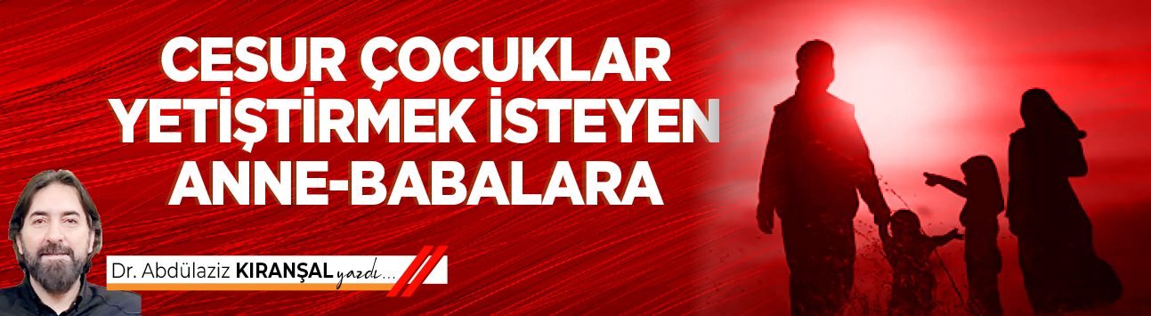 Cesur çocuklar yetiştirmek isteyen anne-babalara