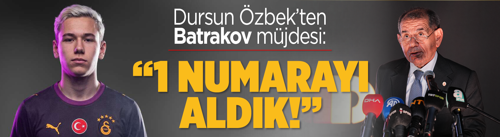 Dursun Özbek'ten Batrakov müjdesi: "1 numarayı aldık!"