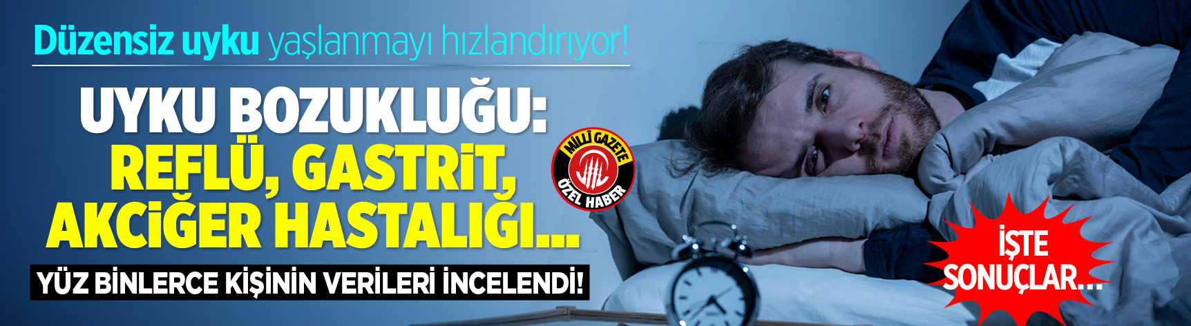 Düzensiz uyku yaşlanmayı hızlandırıyor! Uyku Bozukluğu: Reflü, gastrit, akciğer hastalığı
