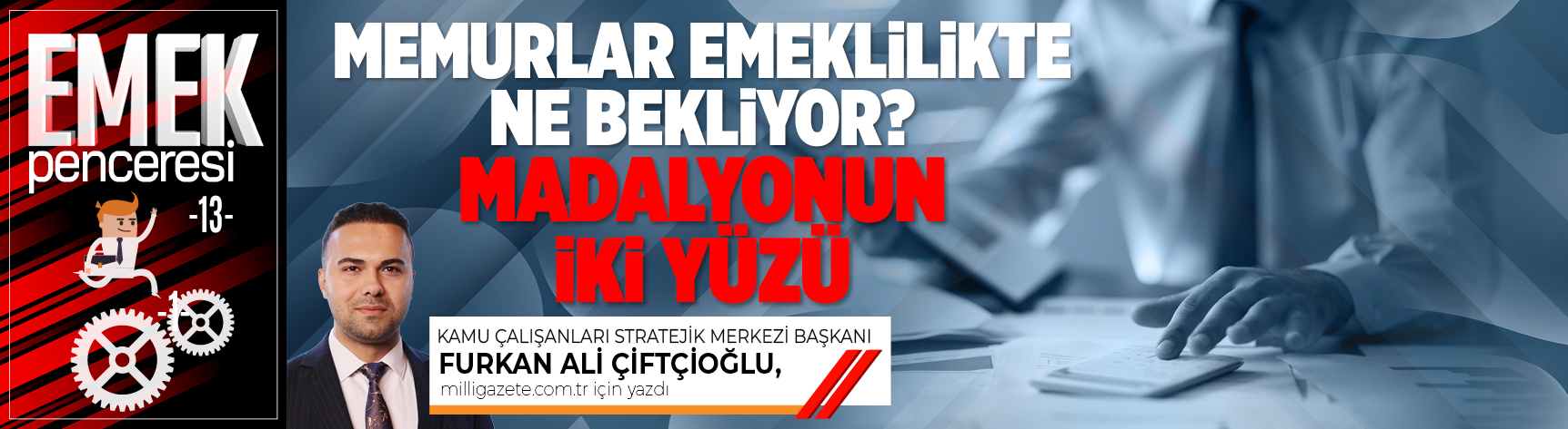 Memurları emeklilikte ne bekliyor? Madalyonun iki yüzü