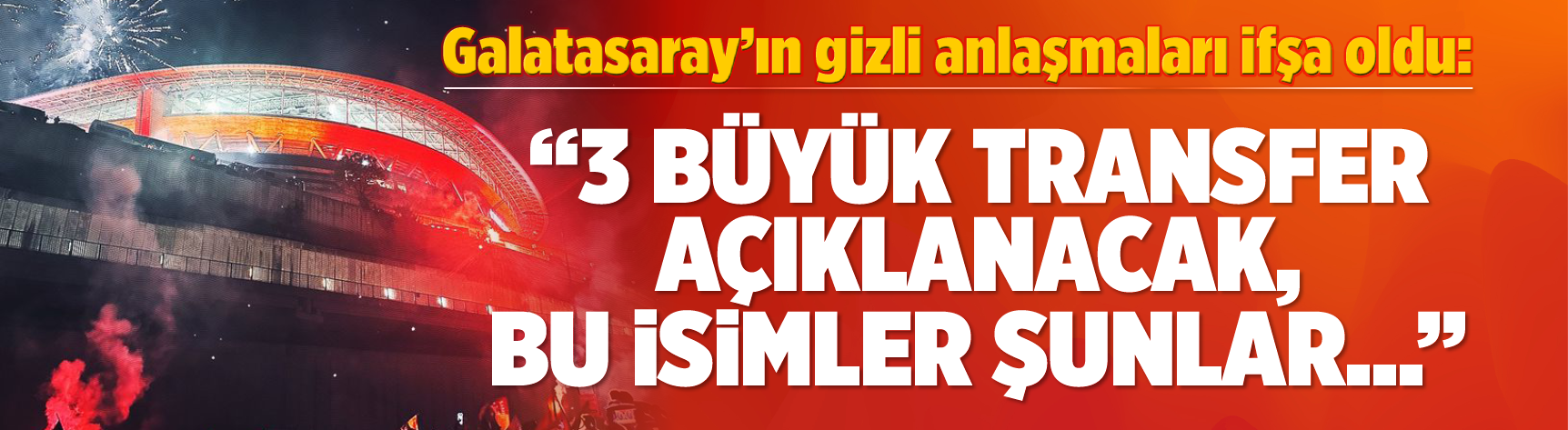 Galatasaray'ın gizli anlaşmaları ifşa oldu: "3 büyük transfer açıklanacak, bu isimler şunlar..."