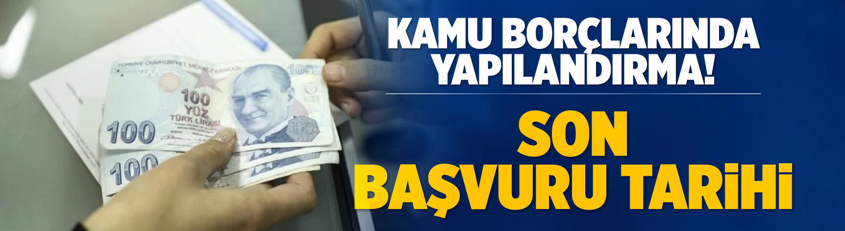 Kamu borçlarında yapılandırma! Son başvuru tarihi