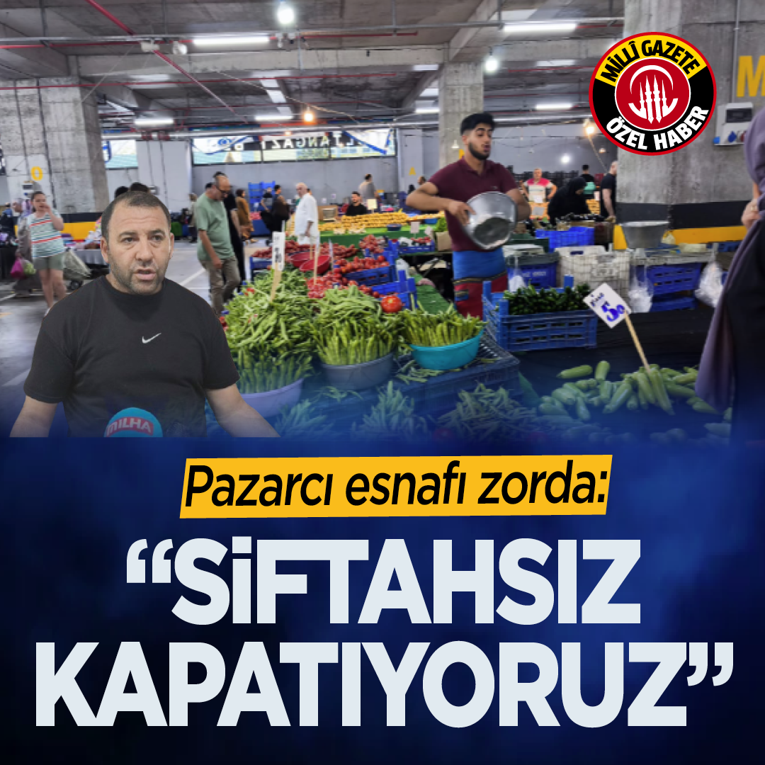 Pazarcı esnafı zorda: Siftahsız kapatıyoruz