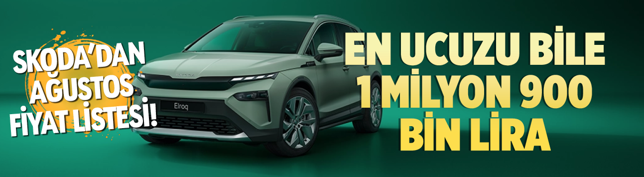Skoda'dan Ağustos fiyat listesi!  En ucuzu bile 1 milyon 900 bin lira