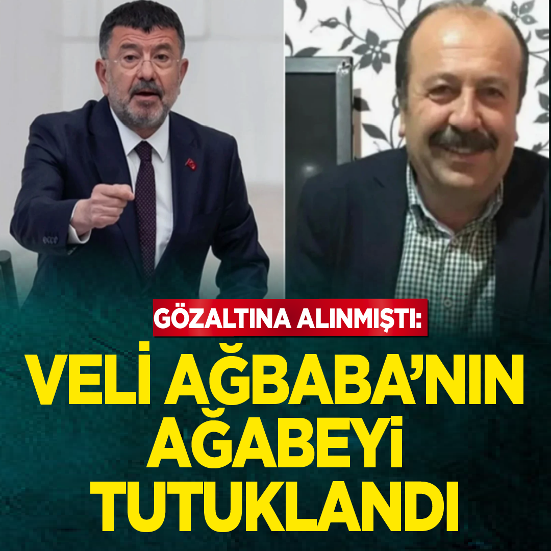 Gözaltına alınmıştı... Veli Ağbaba'nın ağabeyi tutuklandı
