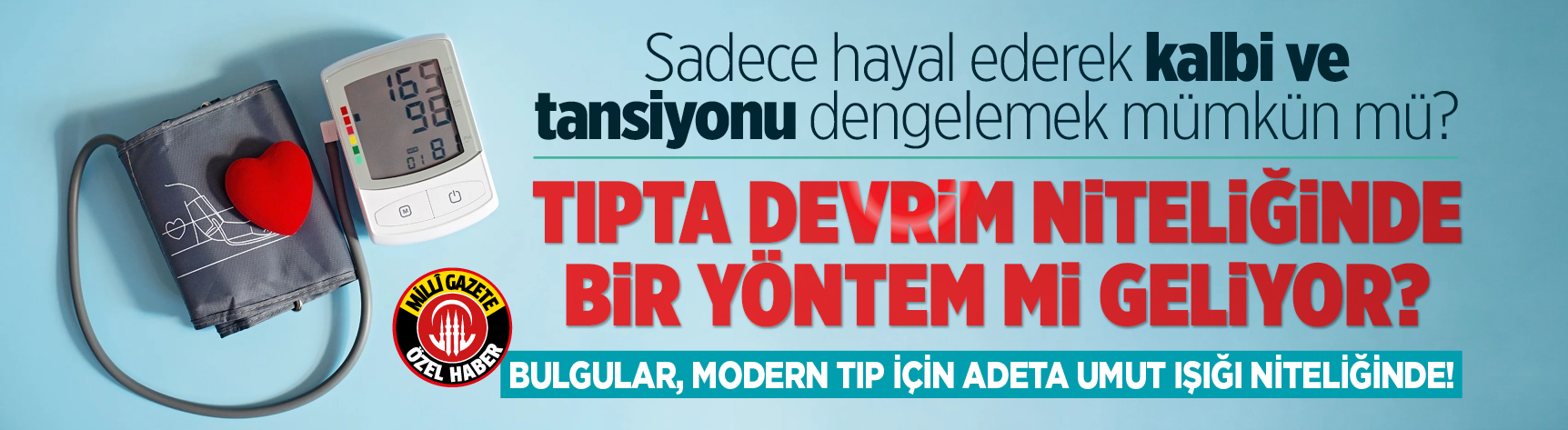 Sadece hayal ederek kalbi ve tansiyonu dengelemek mümkün mü?  Tıpta devrim niteliğinde bir yöntem mi geliyor?
