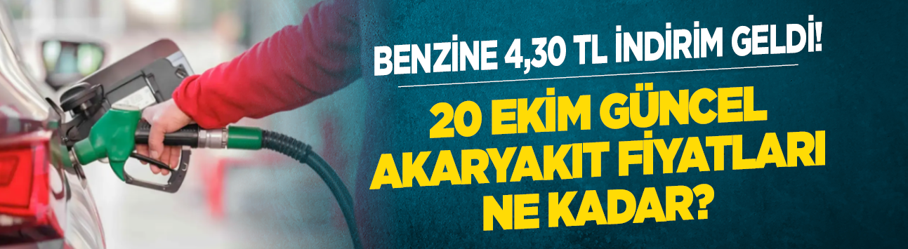 Benzine 4,30 TL indirim geldi! 20 Ekim güncel akaryakıt fiyatları ne kadar?