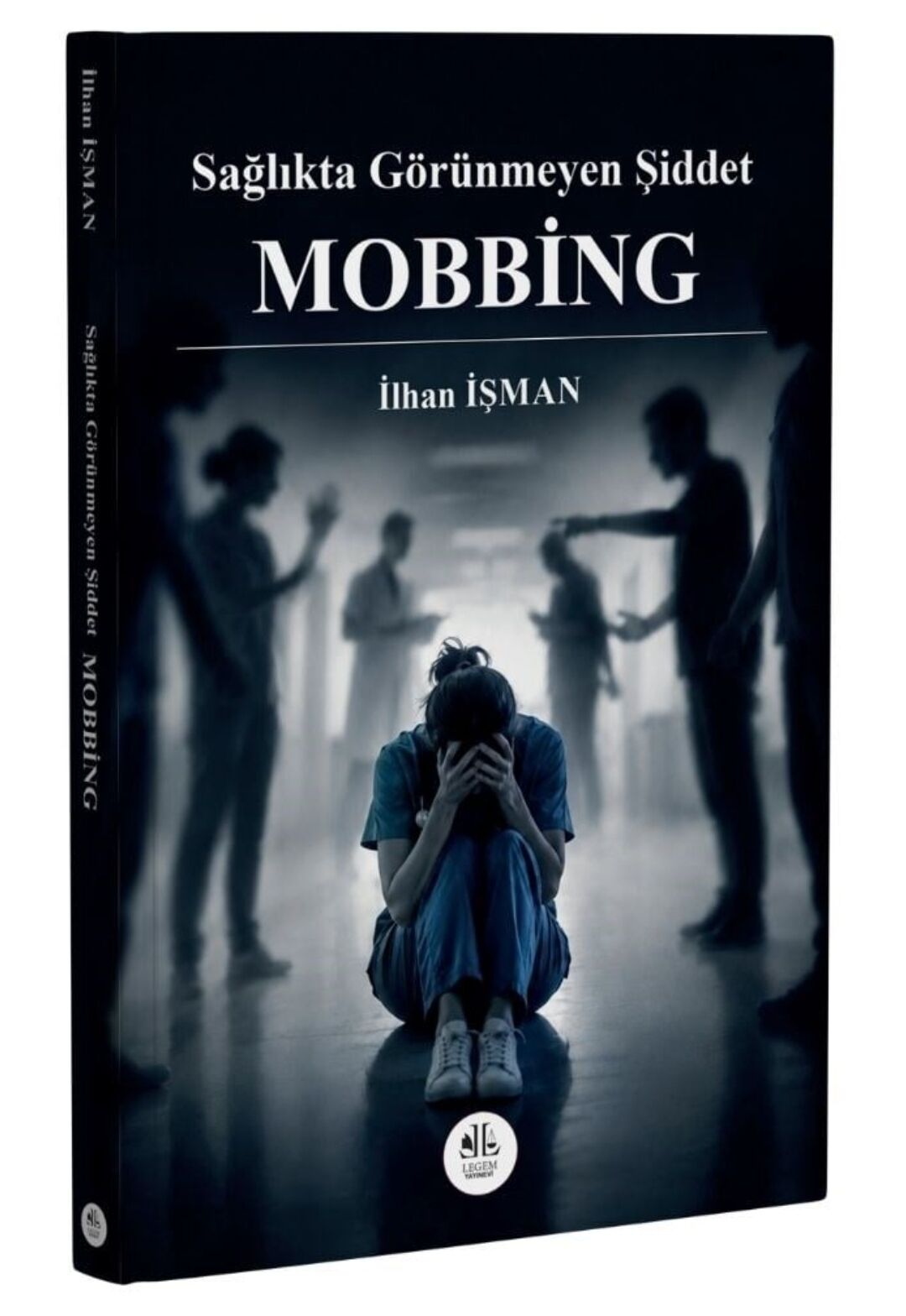Beyaz Önlüğün Görünmeyen Yarası Mobbing