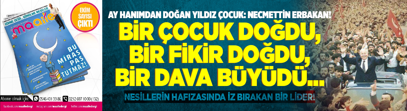 Ay Hanımdan Doğan Yıldız Çocuk: Necmettin Erbakan